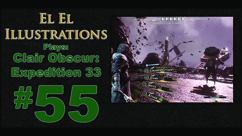 El El Plays Clair Obscure: Expedition 33 Episode 55: Testing Our Limits