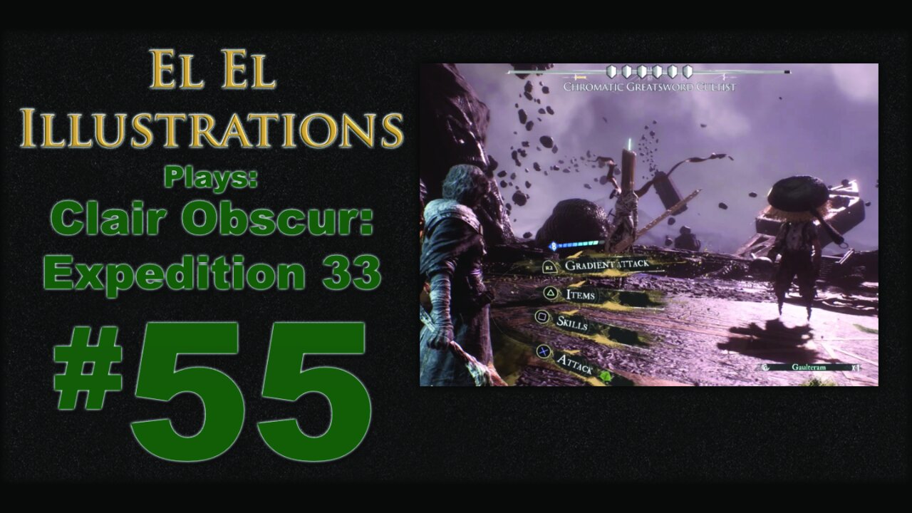 El El Plays Clair Obscure: Expedition 33 Episode 55: Testing Our Limits