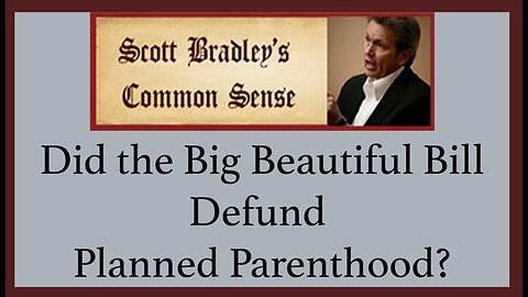 Did the Big Beautiful Bill Defund Planned Parenthood?