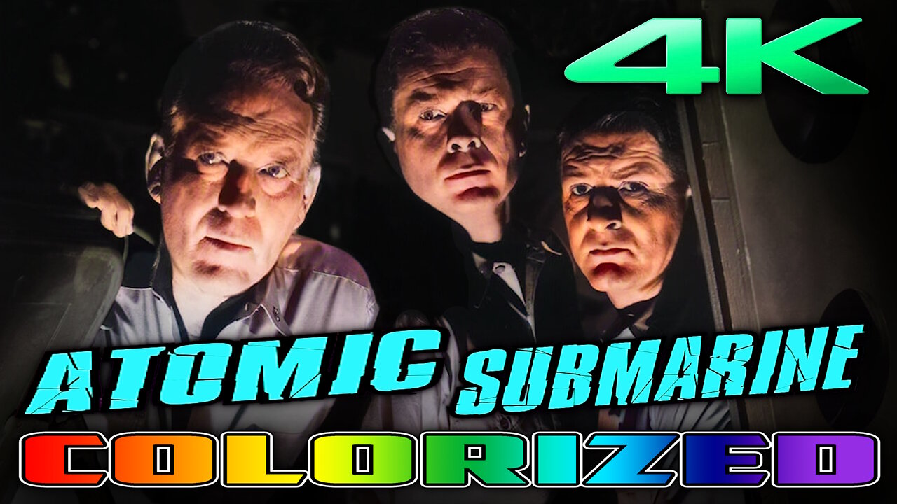 The Atomic Submarine (4K - UHD) COLORIZED - Science Fiction Action Movie