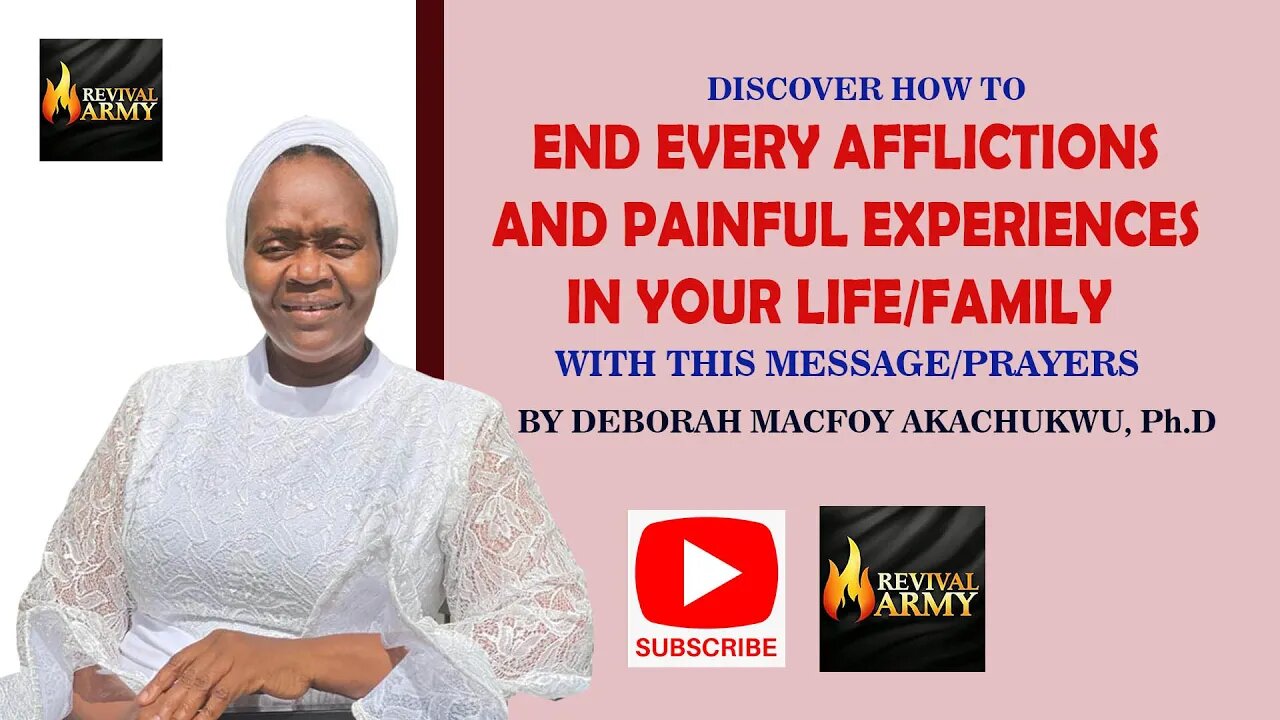 DELIVERANCE FROM AFFLICTIONS, SICKNESS AND PAINS