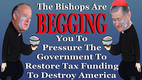 The Bishops Are BEGGING You To Pressure The Government To Restore Tax Funding