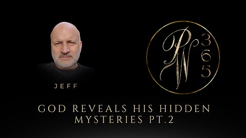 God Reveals His Hidden Mysteries Pt. 2