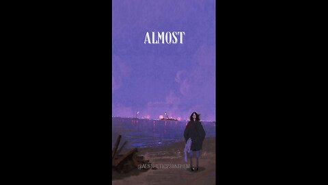 "Almost"