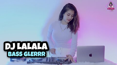 DJ LALALA BASS GLERR!!! DJ IMUT REMIX)