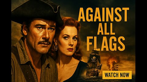 Against All Flags (1952) ⚓ Errol Flynn’s Daring Pirate Adventure | Full Movie