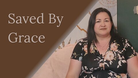 What does it mean to be saved by grace?