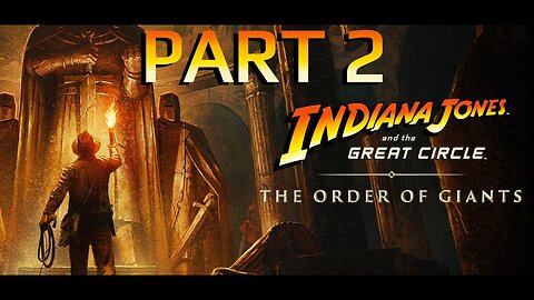 Indiana Jones & the Great Circle - The Order of Giants DLC - Part 2