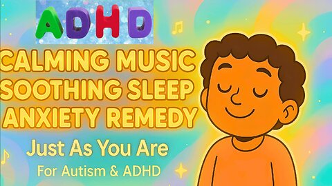 Just As You Are 🌈 Calming Sensory Song for Autism & Inner Peace 4K Visuals