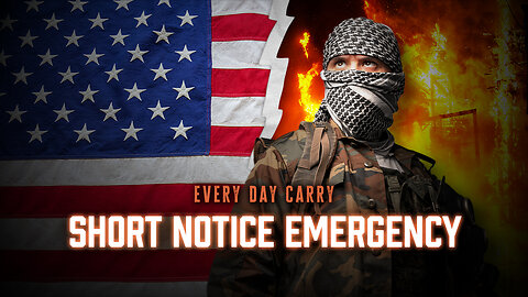 Every Day Carry: Short Notice Emergency