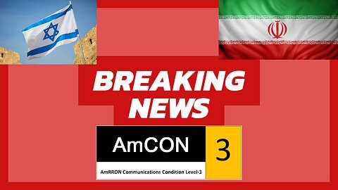 AmRRON is at AmCON-3 -- Israel-Iran War