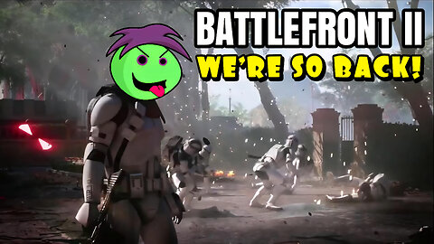 BATTLEFRONT II - WE'RE SO BACK!
