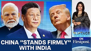 China Backs India After "Bully" Trump's Tariffs | Vantage With Palki Sharma | N18G