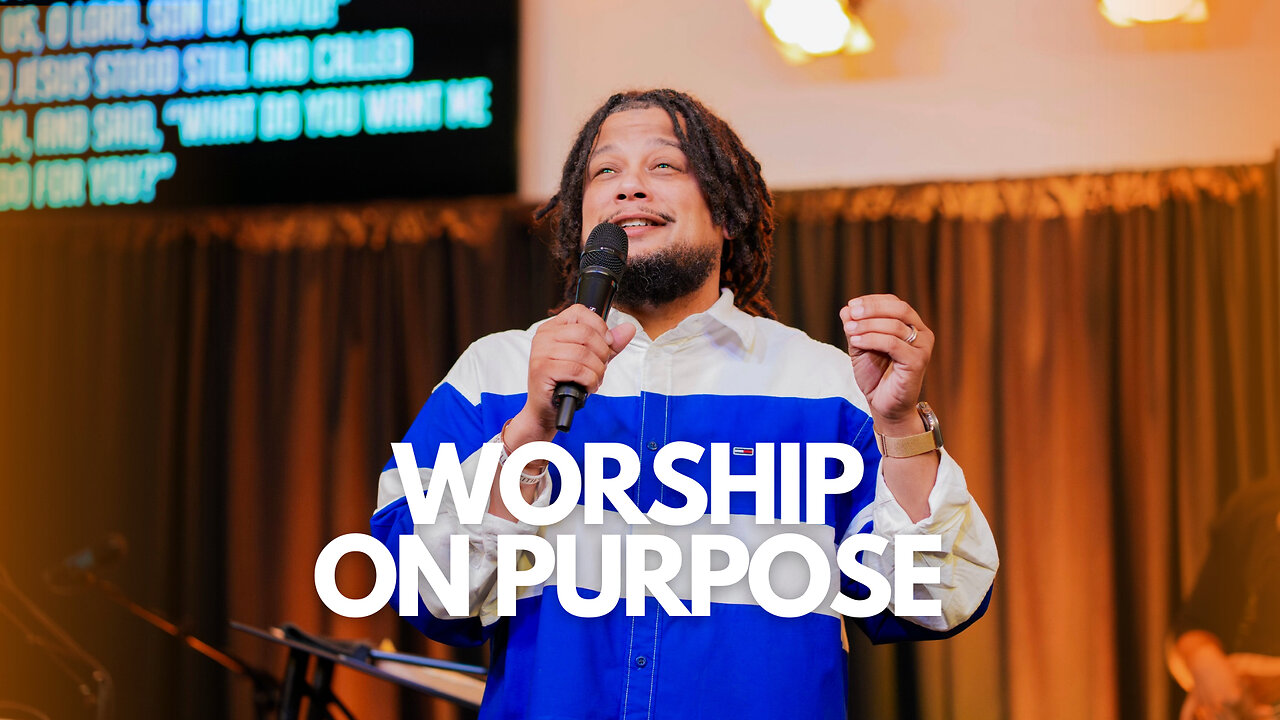 Do It On Purpose | Pastor Daniel Rios Jr. | Worship On Purpose