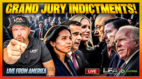 GRAND JURY INDICTMENTS! | LIVE FROM AMERICA 8.5.25 11AM