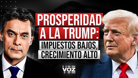 Prosperidad a la Trump: Impuestos Bajos, Crecimiento Alto