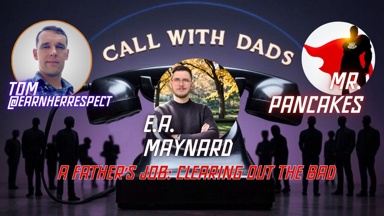 A Father’s Job: Clearing Out the Bad Episode Summary