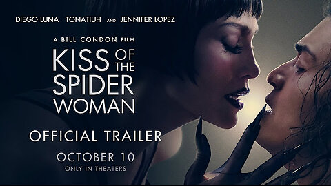 KISS OF THE SPIDER WOMAN | Official Trailer | In Theaters October 10