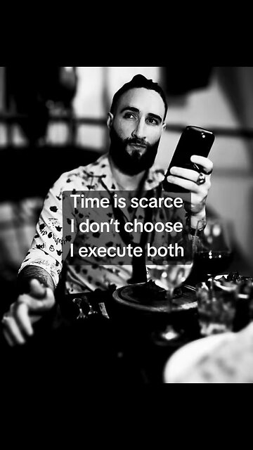Time is scarce I don’t choose I execute both