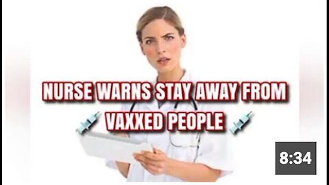 "Nurse Cautions Against Close Contact with Vaccinated Individuals"
