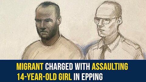 UK: Migrant Allegedly Assaults Teen Girl 8 Days After Arriving thumbnail