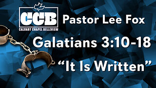 Galatians: It is written - Pastor Lee Fox