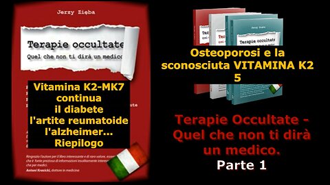 Terapie occultate Libro 1 puntata 27 Osteoporosi e la sconosciuta vitamina K2 - 5