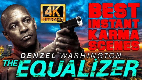 The Equalizer - Best Instant Karma Scenes - Starring Denzel Washington