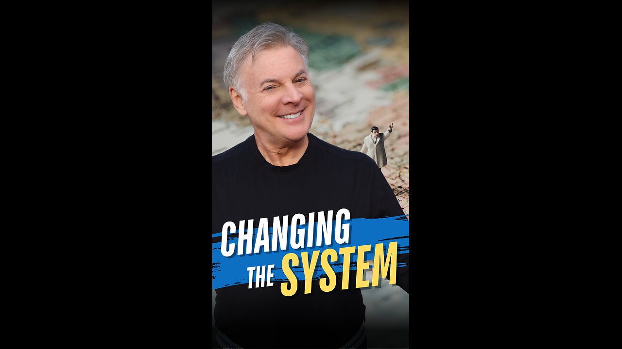 Changing the System