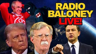 Radio Baloney Live! Carney Folds, John Bolton Raided, Based Poilievre, Canada Crime, WEF, Memes