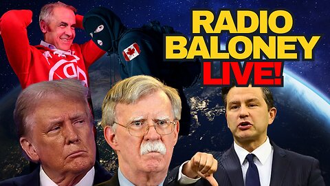 Radio Baloney Live! Carney Folds, John Bolton Raided, Based Poilievre, Canada Crime, WEF, Memes