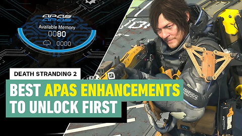 Death Stranding 2 APAS Guide： Best Enhancements to Unlock First-M17579X7EC4