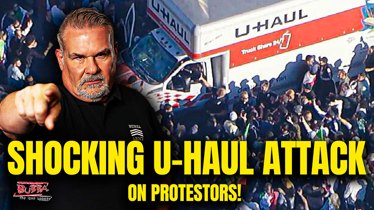 SHOCKING U-HAUL ATTACK On Protestors! - Bubba the Love Sponge® Show | 1/12/26