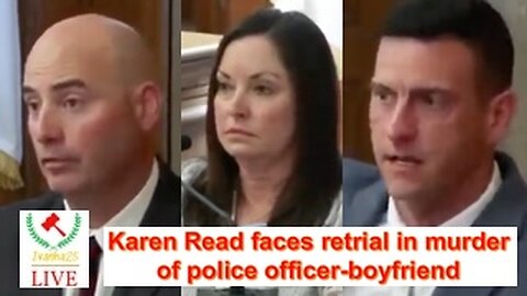 🚨 WATCH LIVE: Karen Read faces retrial in murder of police officer-boyfriend || @Ivanka25