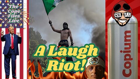 Cope Files Live - A Laugh Riot...Brought To You By The Democrats