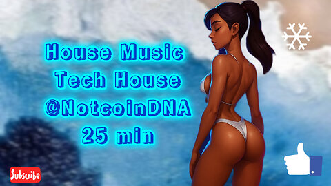 🎵 🎶 House Music Tech House @NotcoinDNA