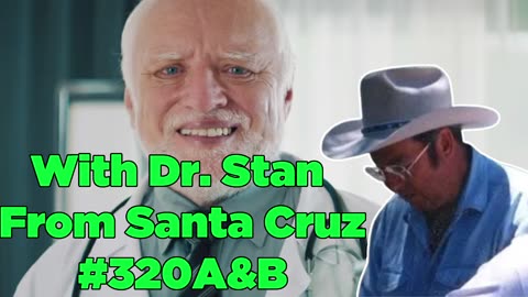 With Dr. Stan From Santa Cruz #320A&B - Bill Cooper