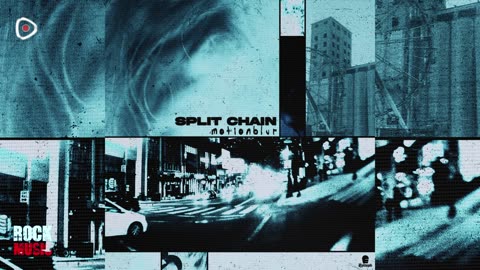 Split Chain - motionblur (2025)