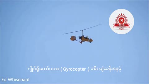 🚁👀 Myanmar Conflict | Rare Junta Gyrocopter Spotted Near NPT | RCF