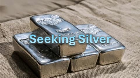 Seeking Silver