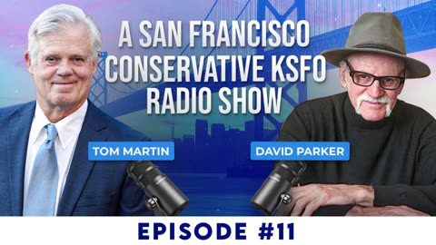 A San Francisco Conservative KSFO Radio Show #11