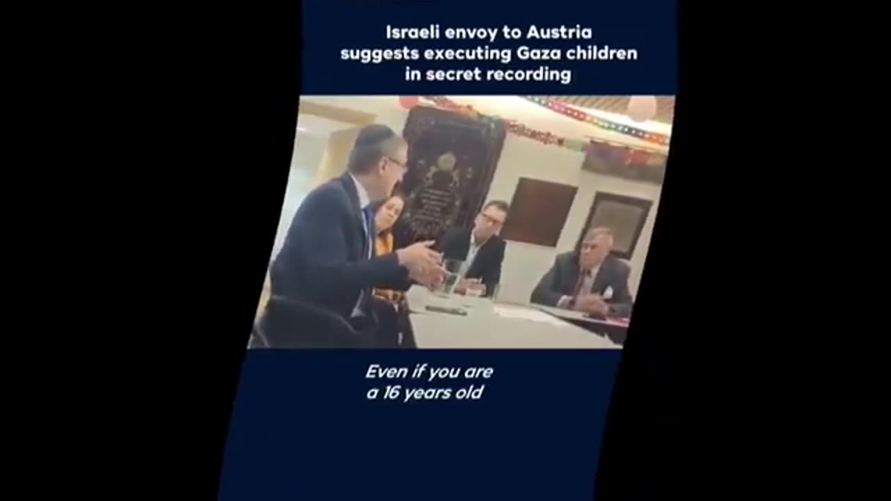In a secret recording, the Israeli envoy to Austria suggests executing Gaza children - The Joker