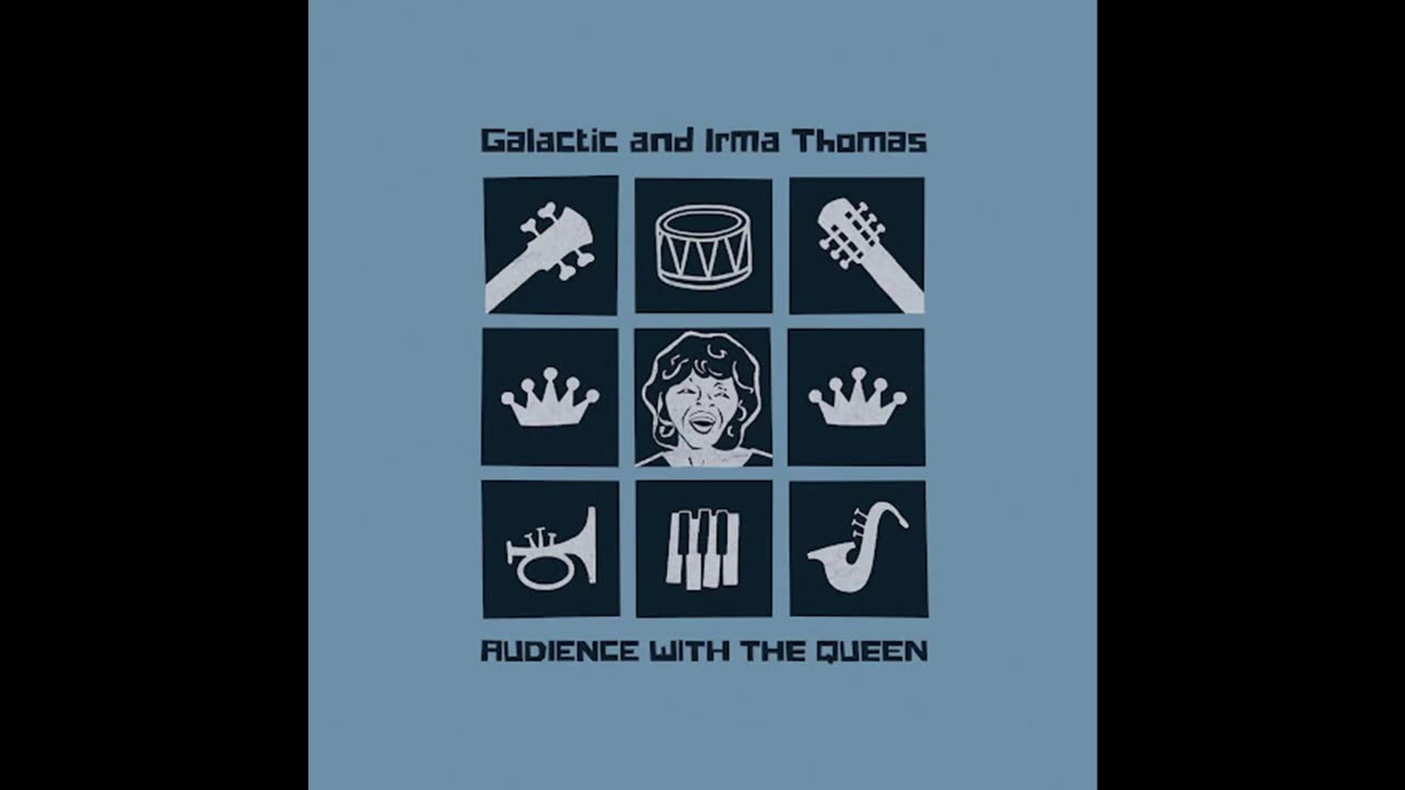 Galactic & Irma Thomas - Audience With the Queen (Full Album) 2025 HD