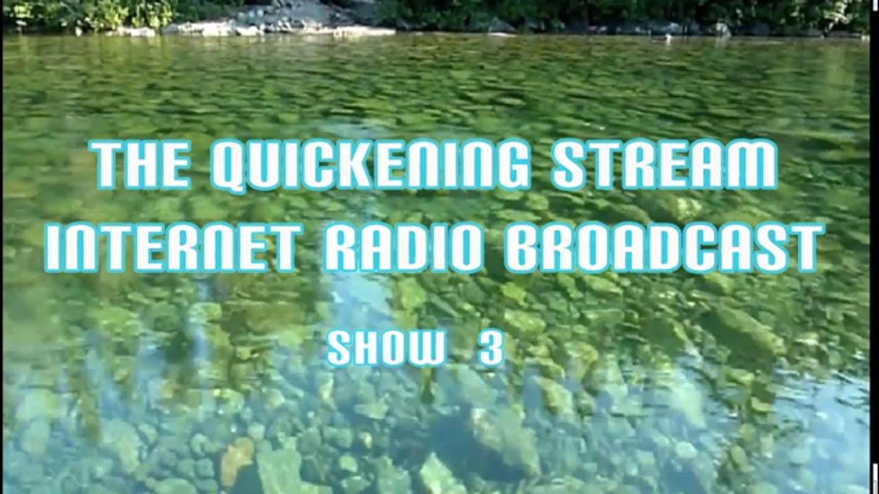 The Quickening Stream Episode 3 Bible Discussion and Teaching Podcast (2013) Retro