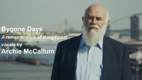 Bygone Days (remix) Vocals by Archie McCallum