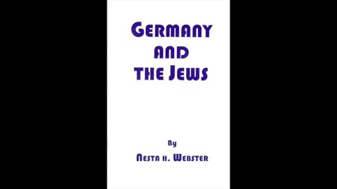 Germany And The Jews by Nesta H. Webster [FULL AUDIOBOOK]