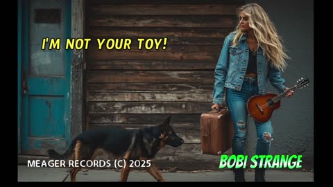 I'M NOT YOUR TOY! - BOBI STRANGE