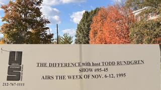 November 6-12, 1995 - 'The Difference with Todd Rundgren' (#95-45)