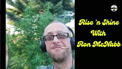 Rise N Shine! It's Marijuana Time! Daily at 7am et