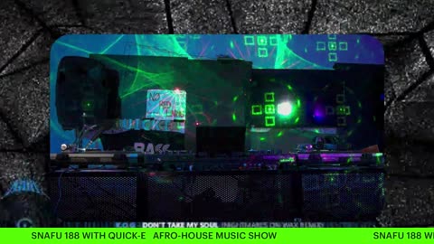 SNAFU 188 WITH QUICK-E AFRO-HOUSE MUSIC SHOW